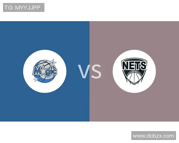 魔术对阵篮网精彩比赛直播全程回顾与分析